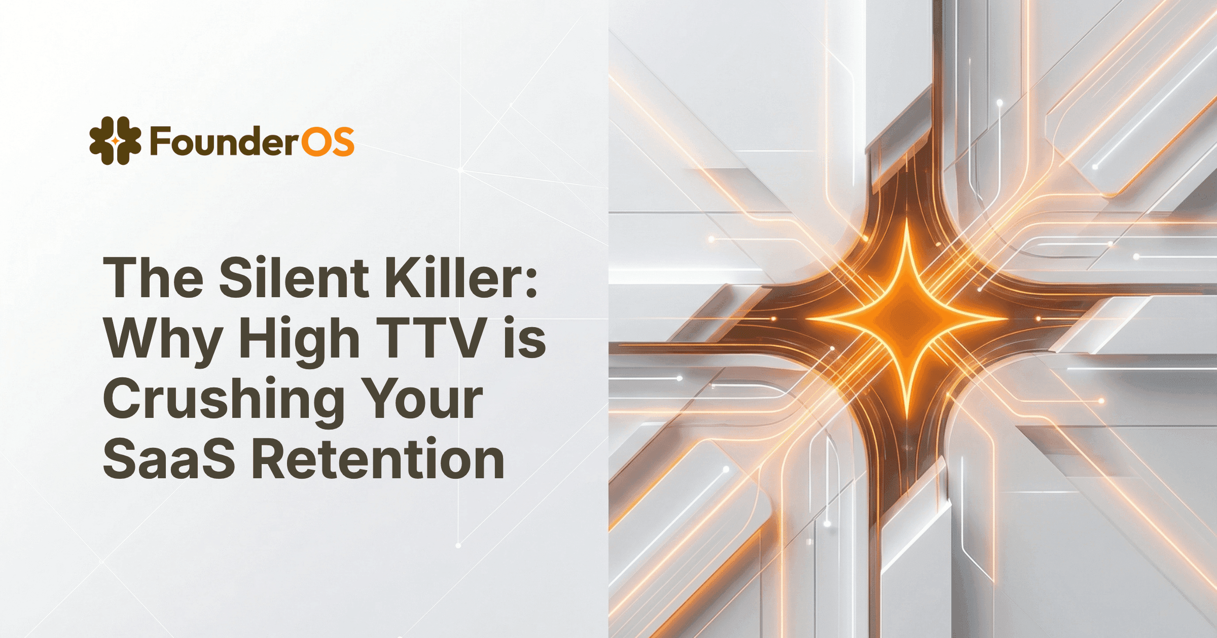 The Silent Killer: Why High TTV is Crushing Your SaaS Retention